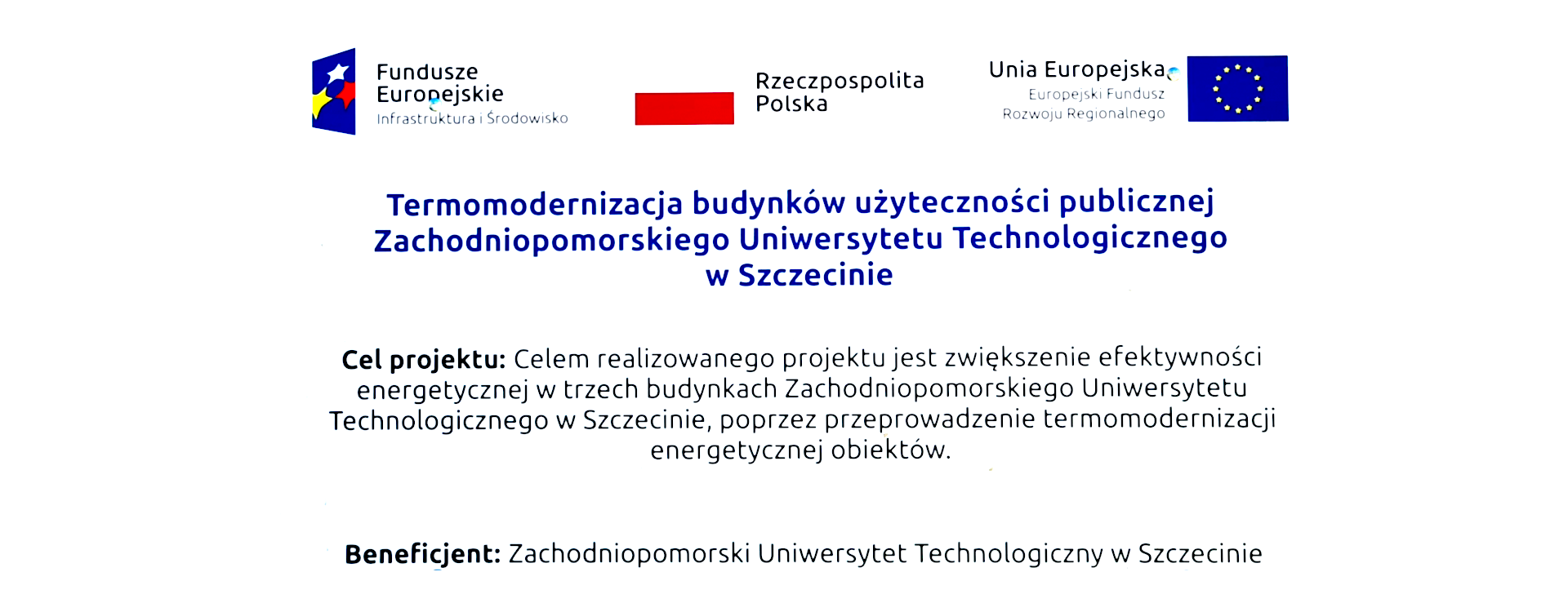 Termomodernizacja użyteczności publicznej, której celem jest zwiększenie efektywności energetycznej.